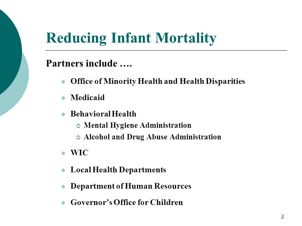 2 Reducing Infant Mortality Partners include ….