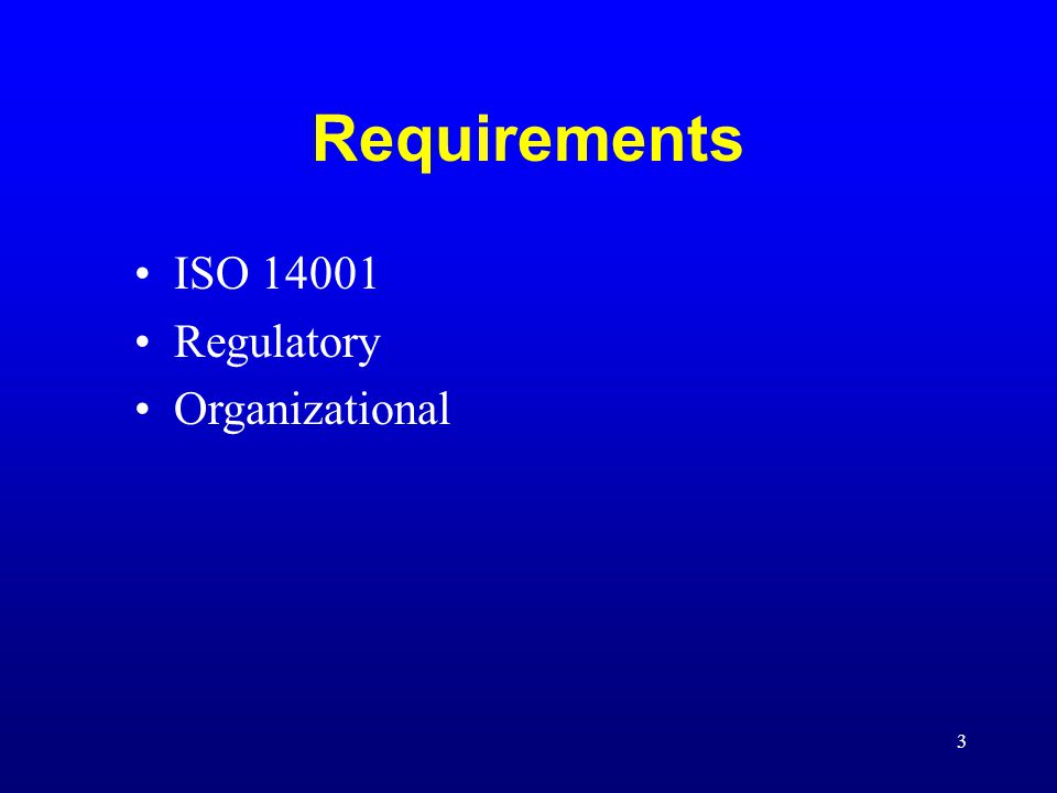 3 Requirements ISO Regulatory Organizational