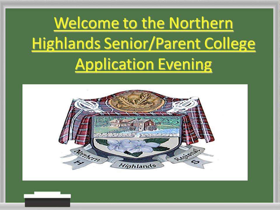 Welcome to the Northern Highlands Senior/Parent College Application Evening