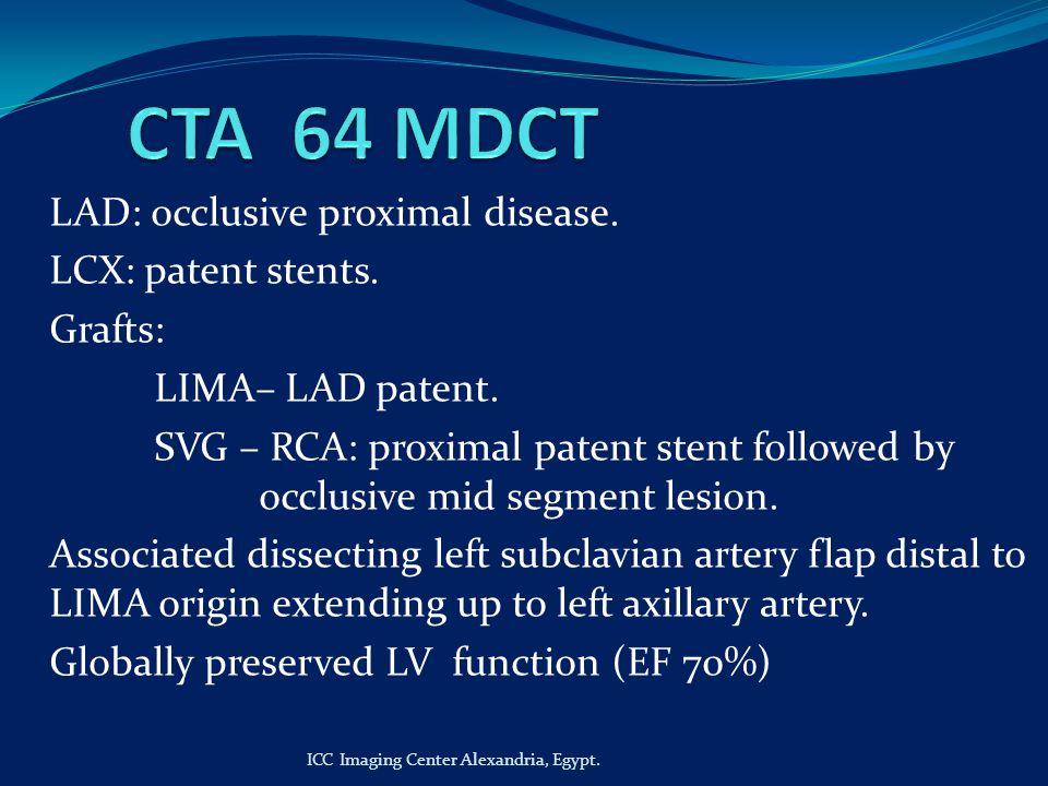 LAD: occlusive proximal disease. LCX: patent stents.