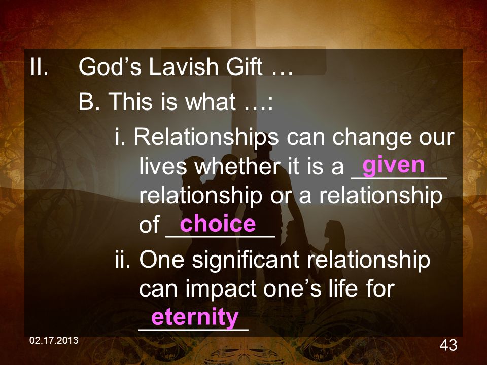 II.God’s Lavish Gift … B. This is what …: i.