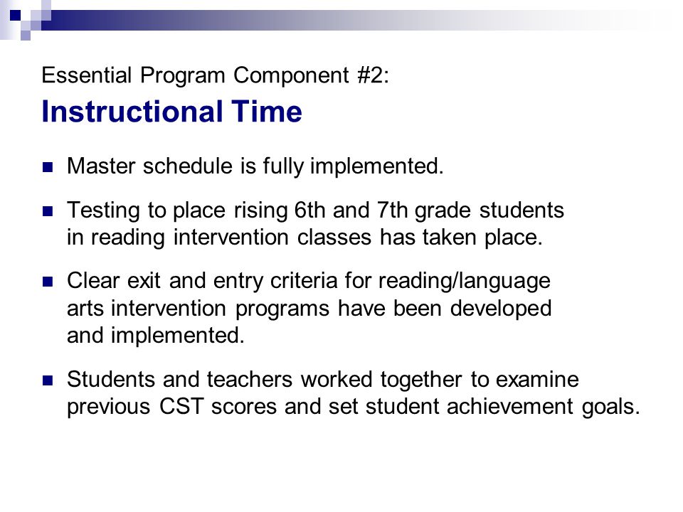 Essential Program Component #2: Instructional Time Master schedule is fully implemented.