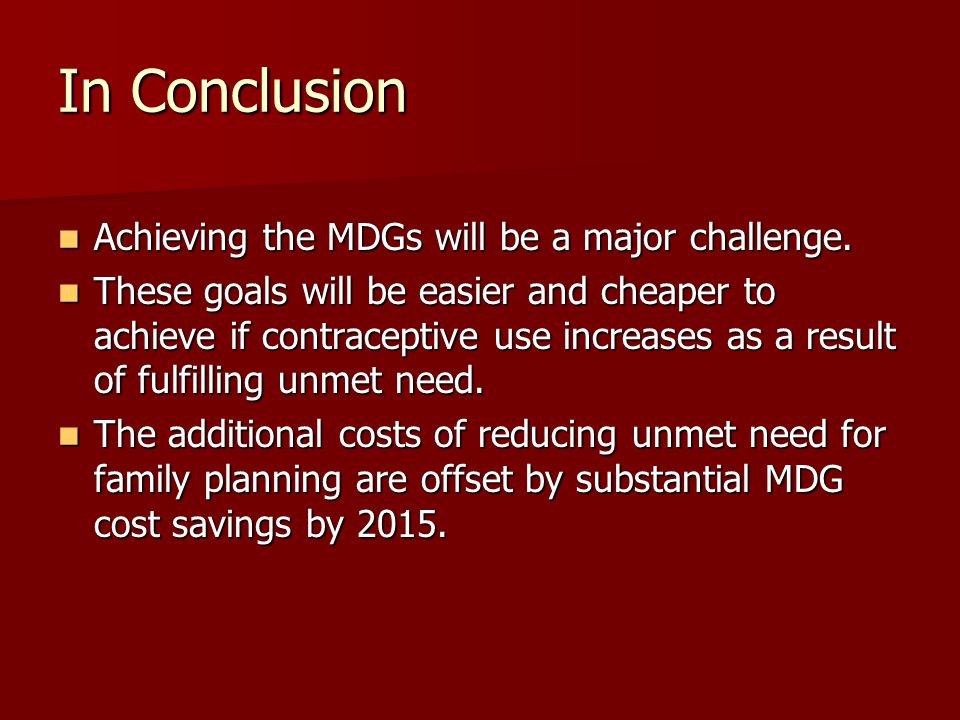 Achieving the MDGs will be a major challenge. Achieving the MDGs will be a major challenge.