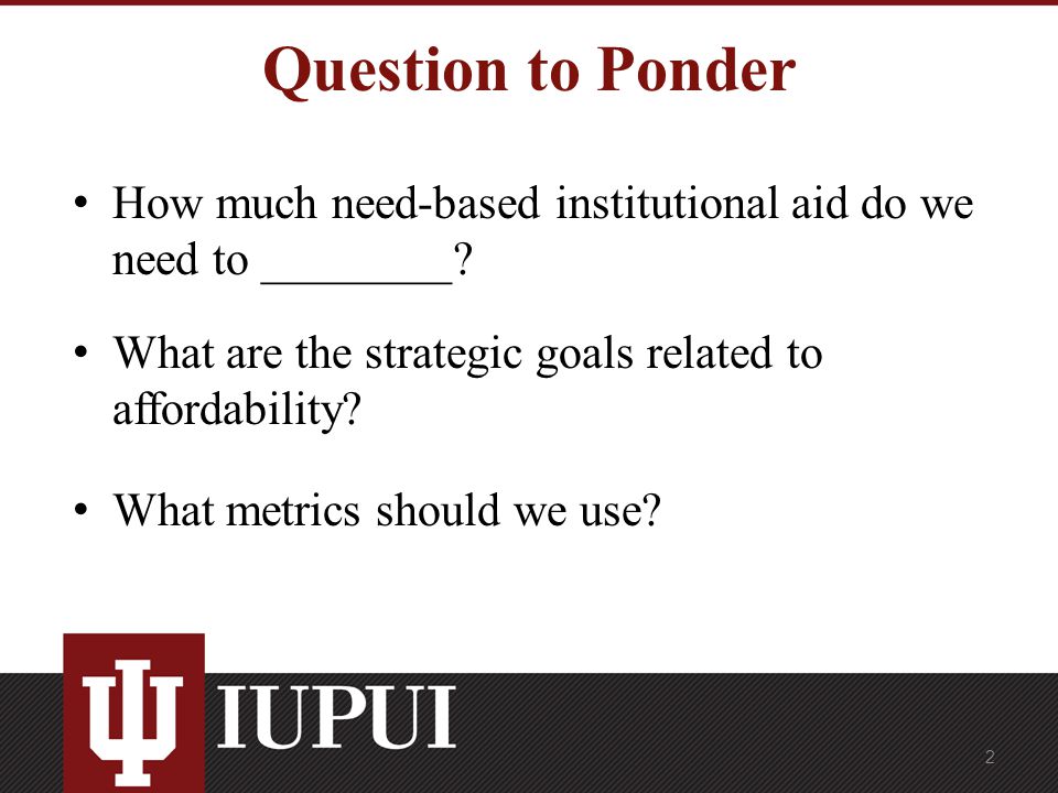 Iupui Financial Aid >> Financial Aid And Affordability Metrics Marvin Smith Iupui Financial Aid >> Financial Aid And Affordability Metrics Marvin Smith