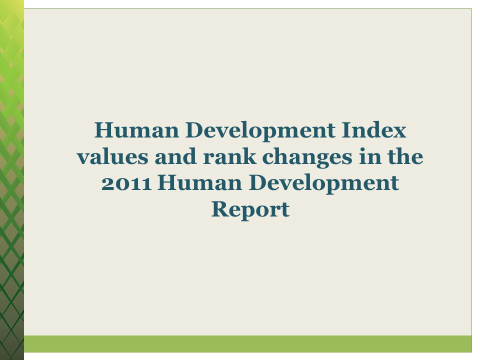 Human Development Index values and rank changes in the 2011 Human Development Report