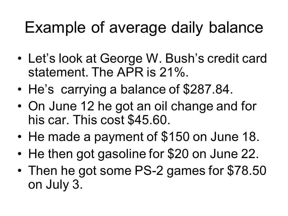 Example of average daily balance Let’s look at George W.