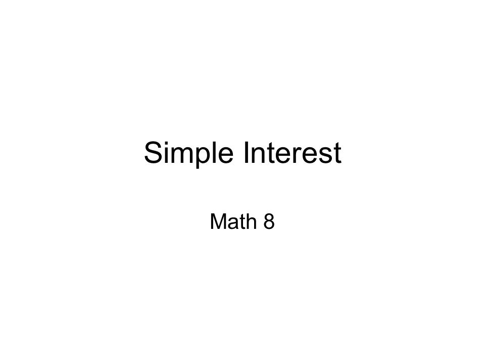 Simple Interest Math 8