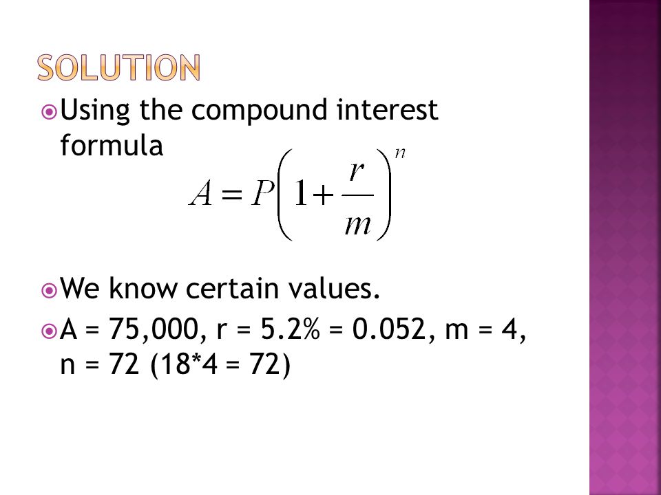  Using the compound interest formula  We know certain values.