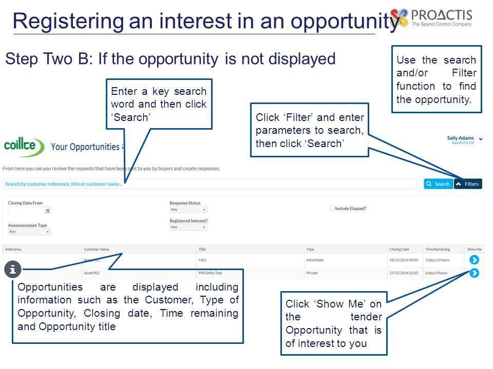 Registering an interest in an opportunity Step Two B: If the opportunity is not displayed Use the search and/or Filter function to find the opportunity.