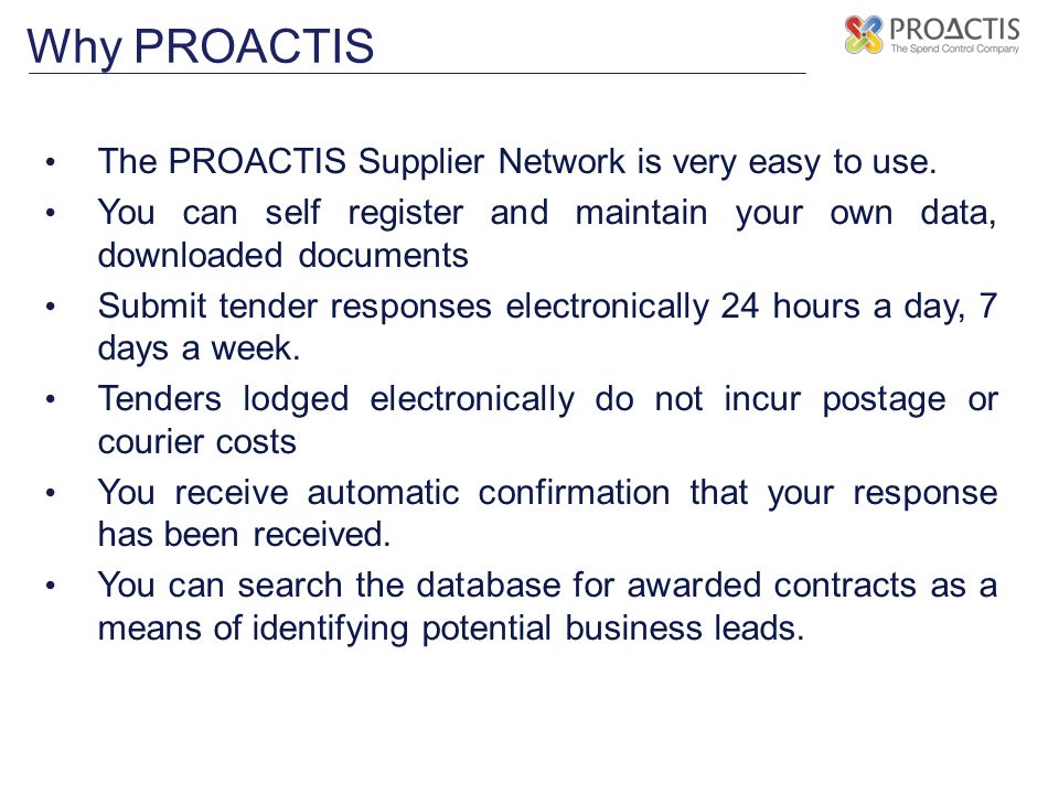 The PROACTIS Supplier Network is very easy to use.