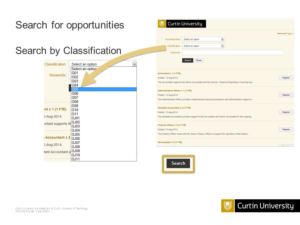 Curtin University is a trademark of Curtin University of Technology CRICOS Provider Code 00301J Search for opportunities Search by Classification