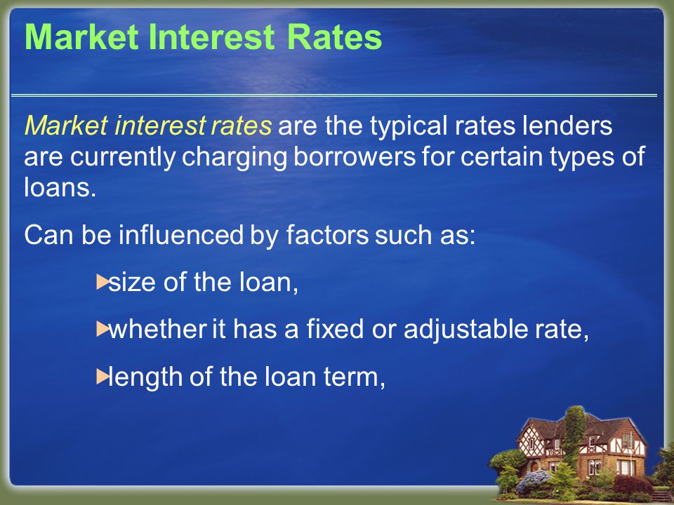 Market Interest Rates Market interest rates are the typical rates lenders are currently charging borrowers for certain types of loans.