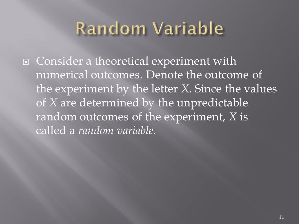  Consider a theoretical experiment with numerical outcomes.
