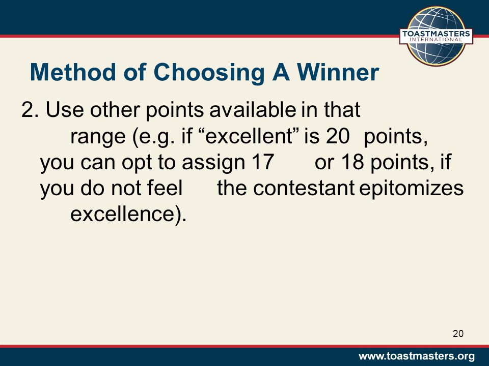 Method of Choosing A Winner 2. Use other points available in that range (e.g.
