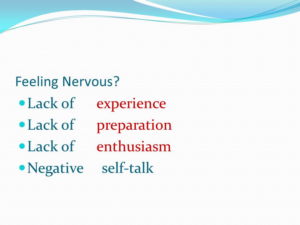 lack of experience lack of preparation lack of enthusiasm negative lack of experience
