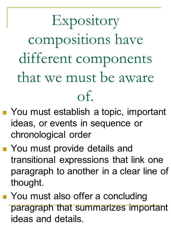 Expository compositions have different components that we must be aware of.