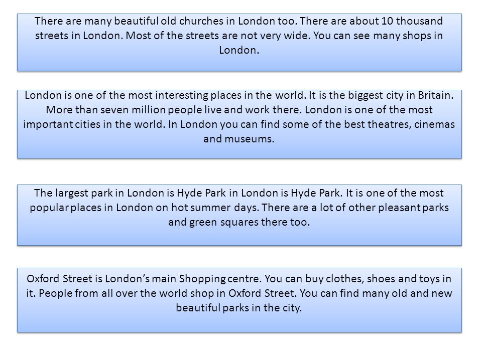 London is one of the most interesting places in the world.
