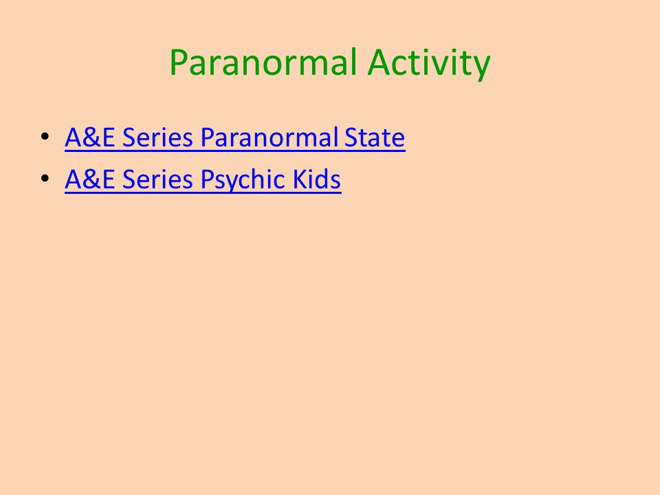 Paranormal Activity A&E Series Paranormal State A&E Series Psychic Kids