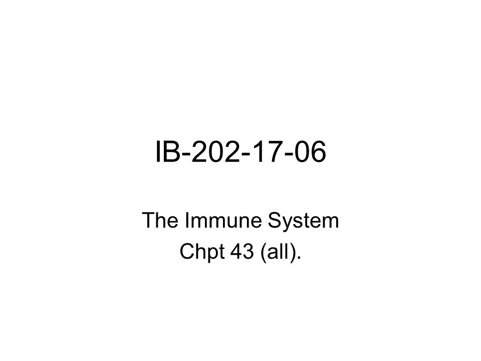 IB The Immune System Chpt 43 (all).