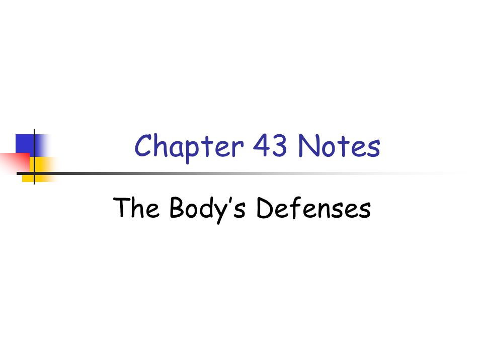 Chapter 43 Notes The Body’s Defenses