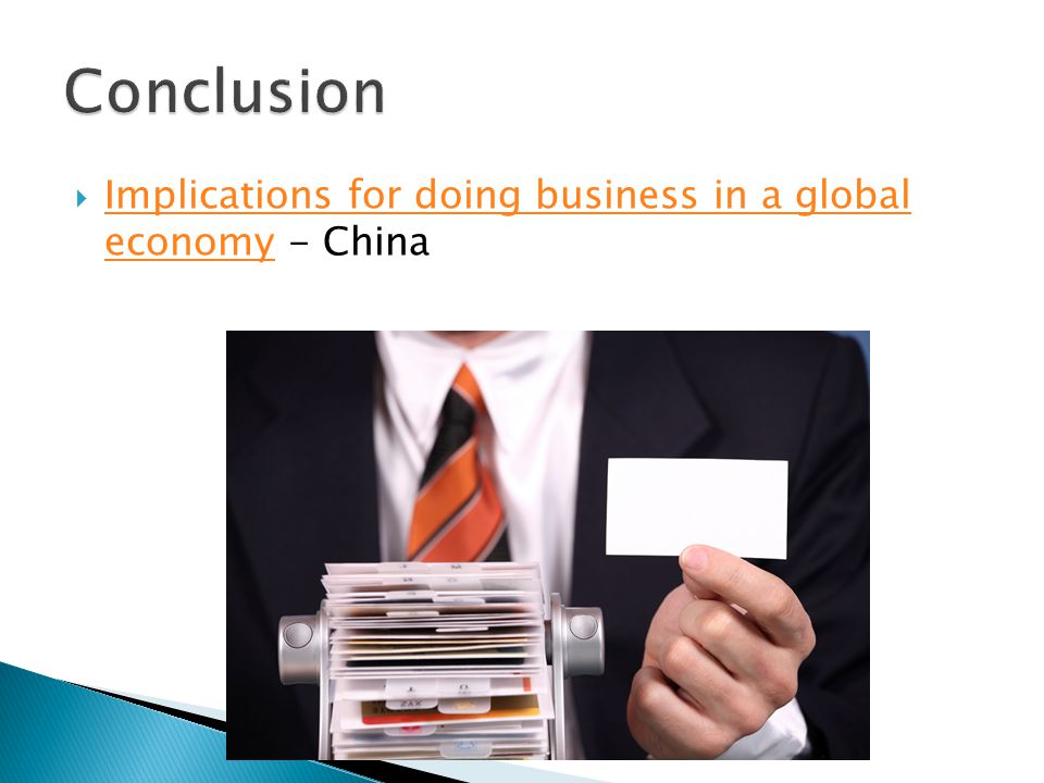  Implications for doing business in a global economy - China Implications for doing business in a global economy