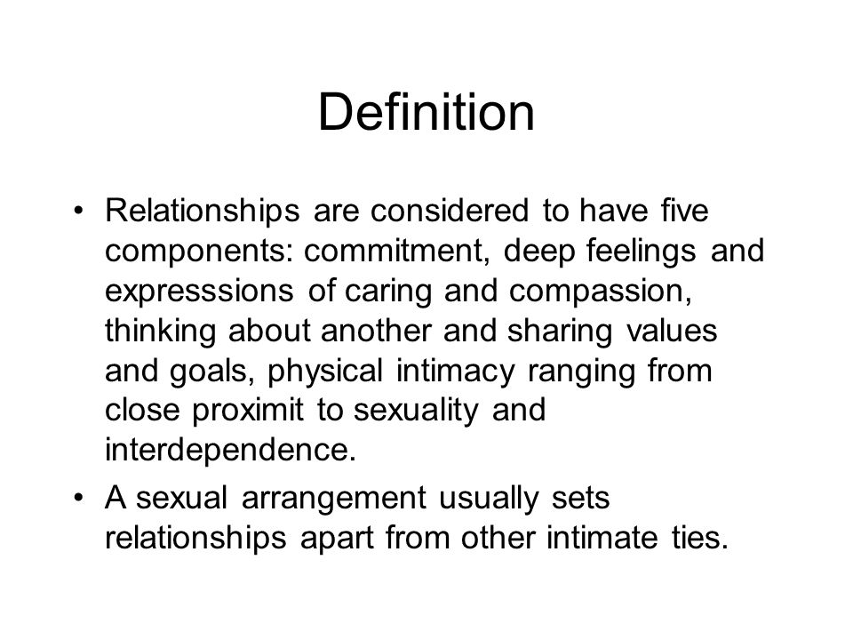 Intimate Ties in Later Life Gero 408. Definition Relationships are  considered to have five components: commitment, deep feelings and  expresssions of caring. - ppt download