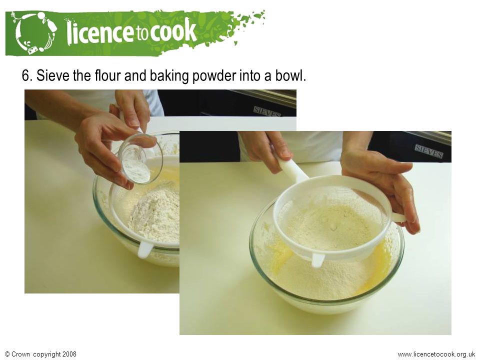Crown copyright Sieve the flour and baking powder into a bowl.