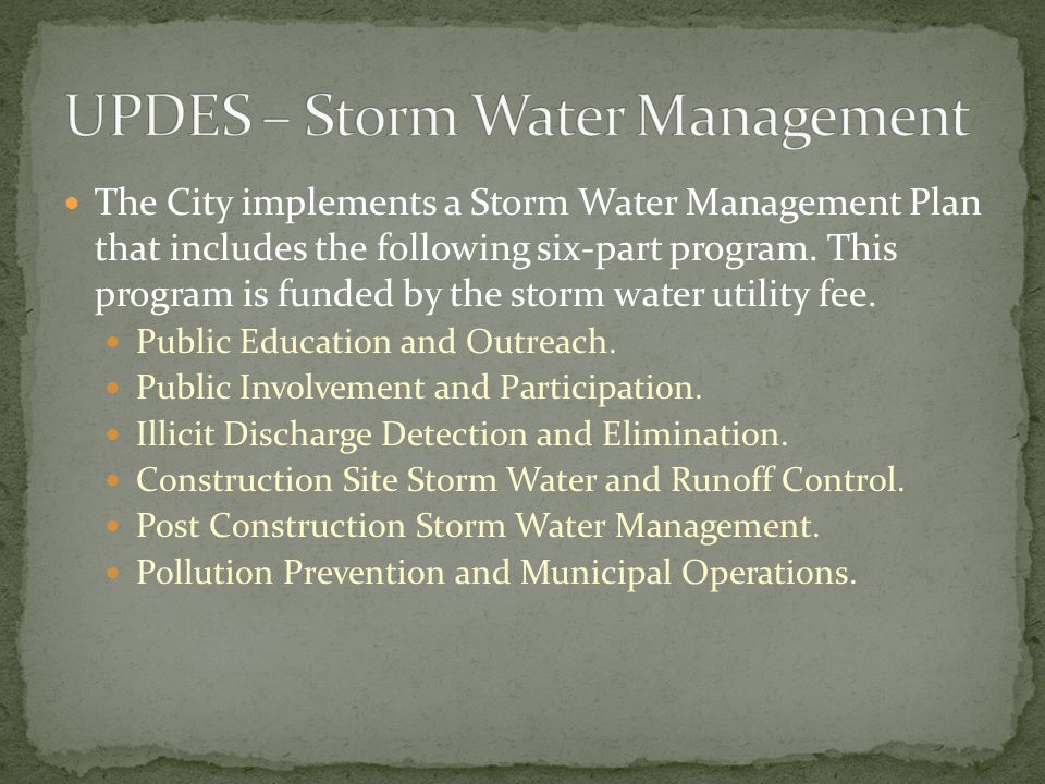 The City implements a Storm Water Management Plan that includes the following six-part program.