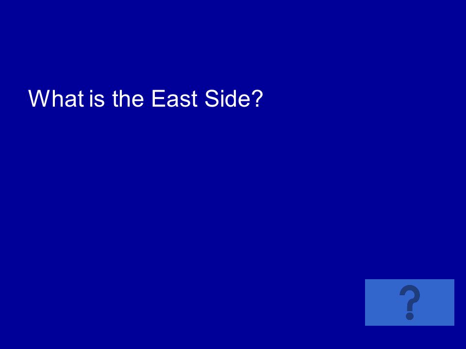 What is the East Side
