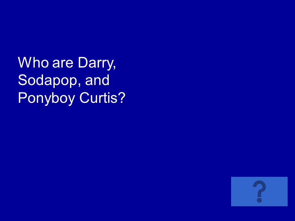 Who are Darry, Sodapop, and Ponyboy Curtis