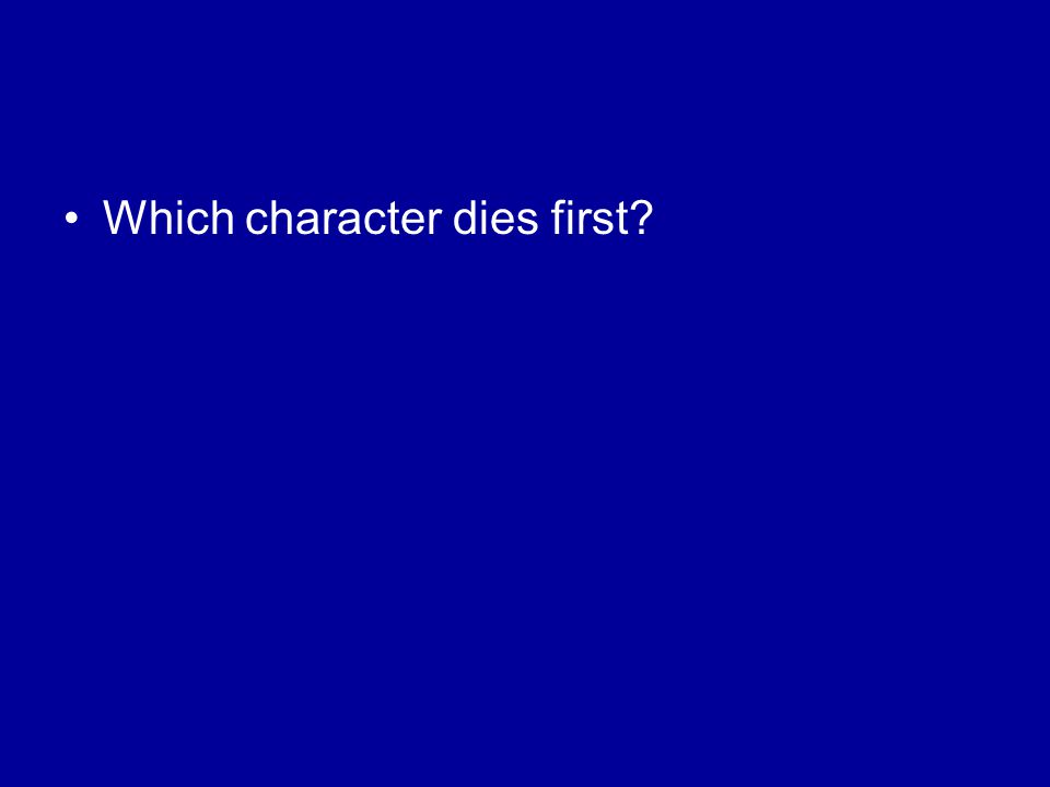 Which character dies first