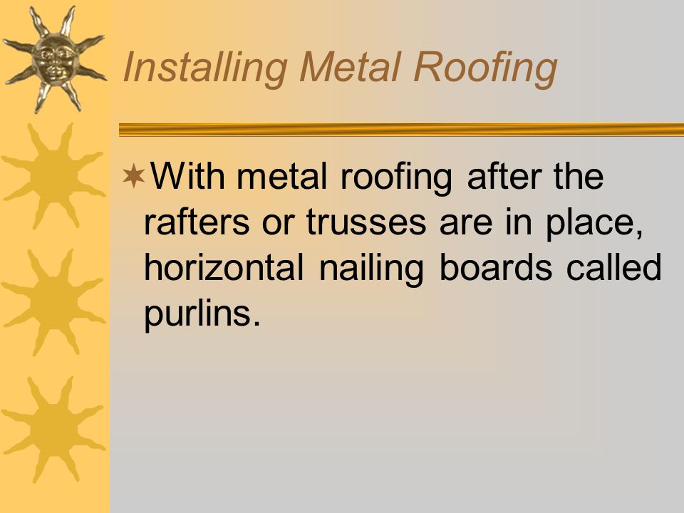 Metal Roofing  While metal roofing is noisy in a rain storm and not as attractive as shingles, it is fire resistant, cheaper, and much easier and faster to install.