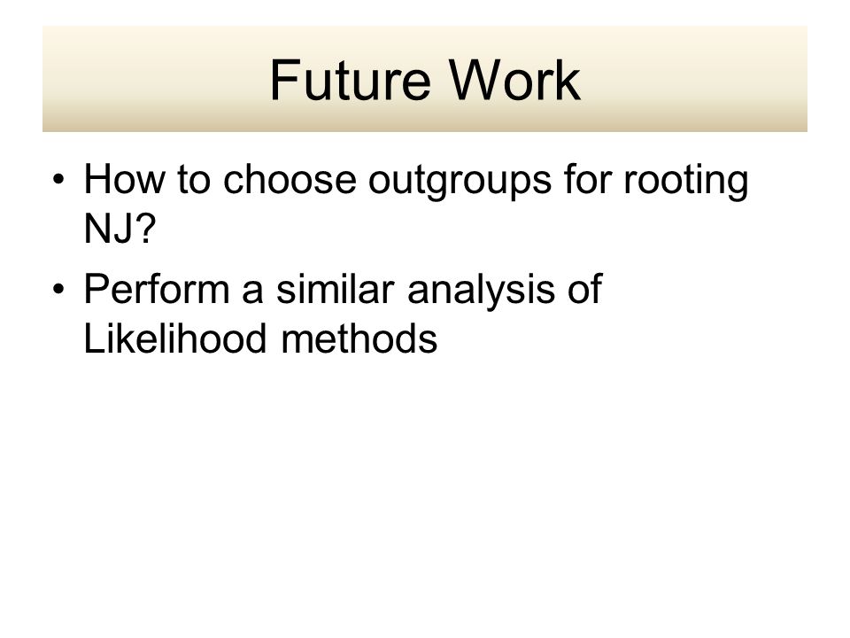 How to choose outgroups for rooting NJ.