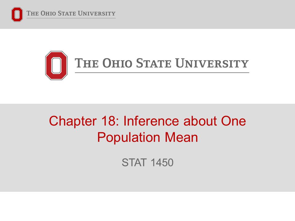 Chapter 18: Inference about One Population Mean STAT 1450