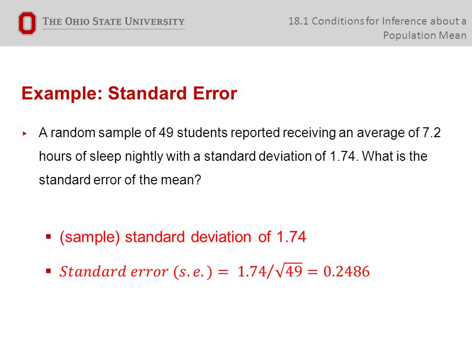 Example: Standard Error 18.1 Conditions for Inference about a Population Mean