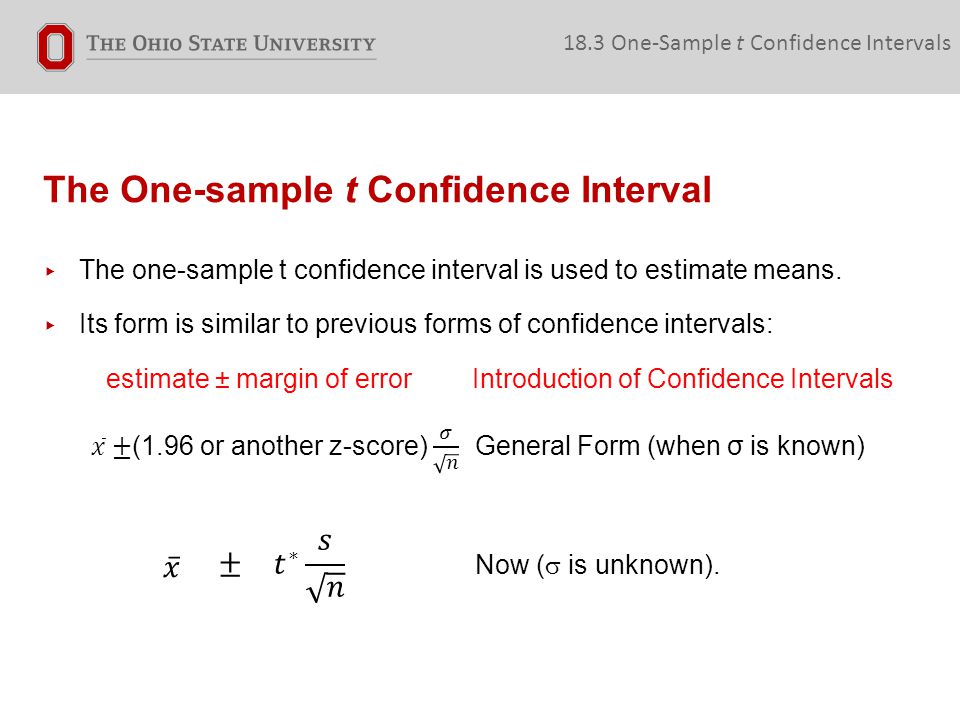 The One-sample t Confidence Interval 18.3 One-Sample t Confidence Intervals