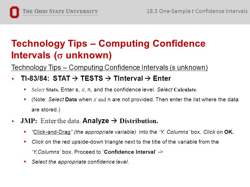 Technology Tips – Computing Confidence Intervals (  unknown) 18.3 One-Sample t Confidence Intervals