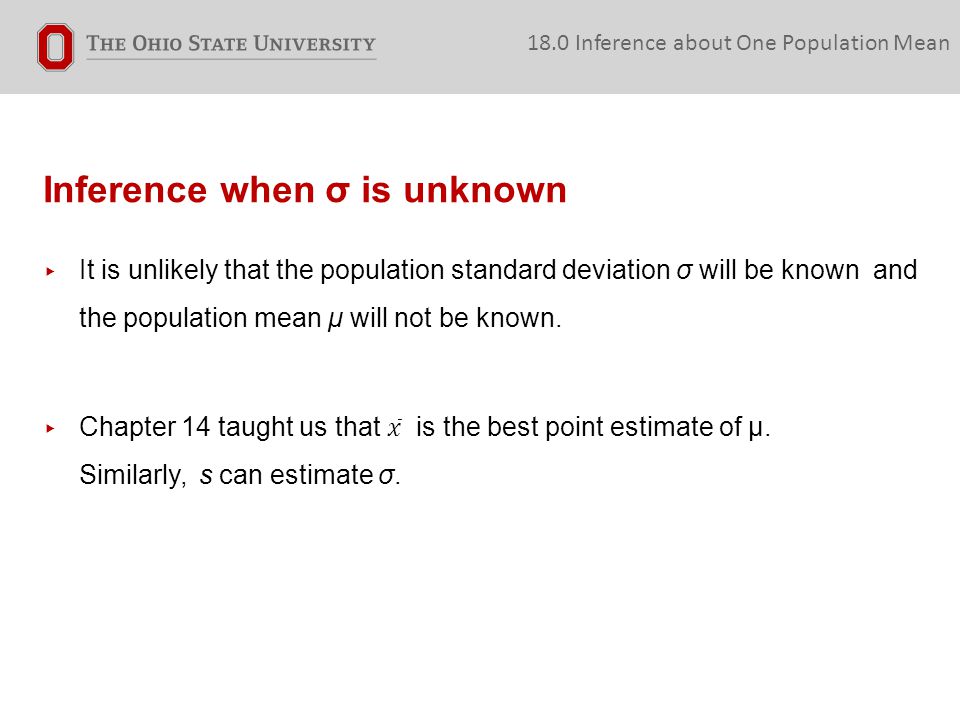 Inference when σ is unknown 18.0 Inference about One Population Mean