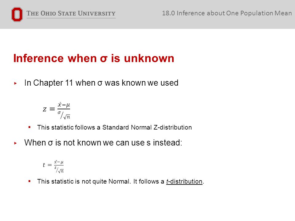 Inference when σ is unknown 18.0 Inference about One Population Mean