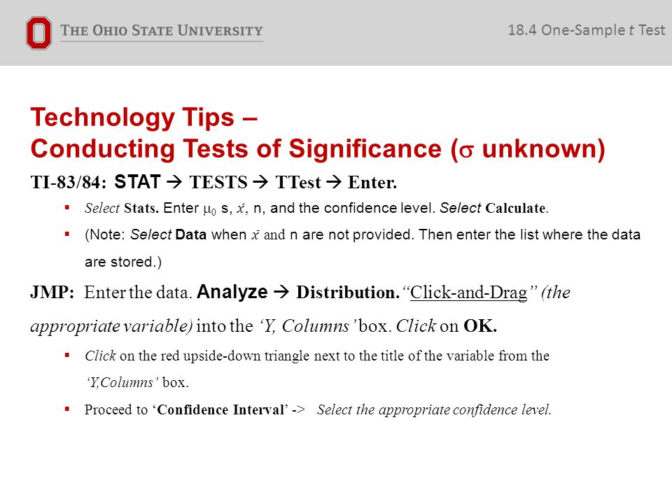 Technology Tips – Conducting Tests of Significance (  unknown) 18.4 One-Sample t Test