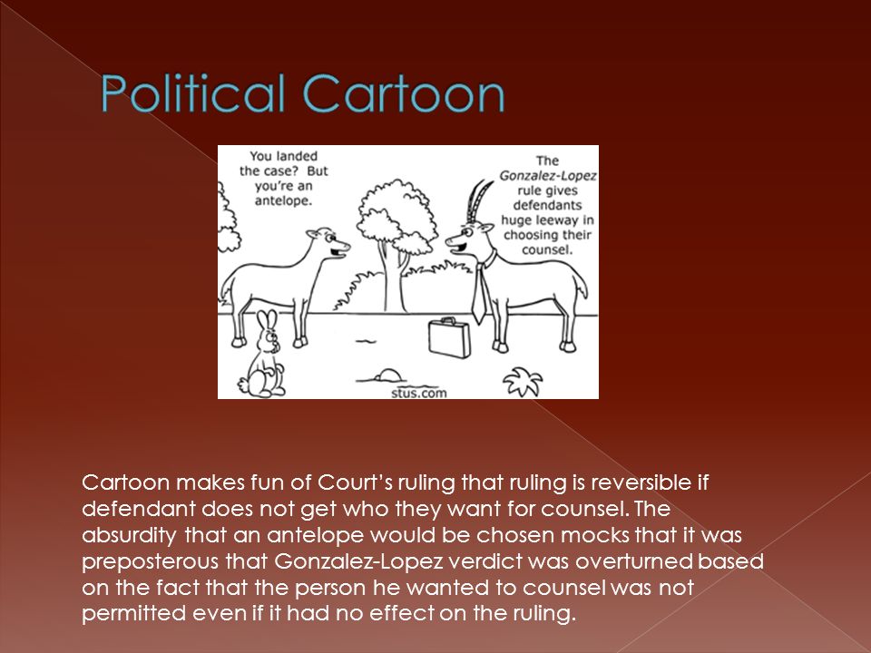 Cartoon makes fun of Court’s ruling that ruling is reversible if defendant does not get who they want for counsel.