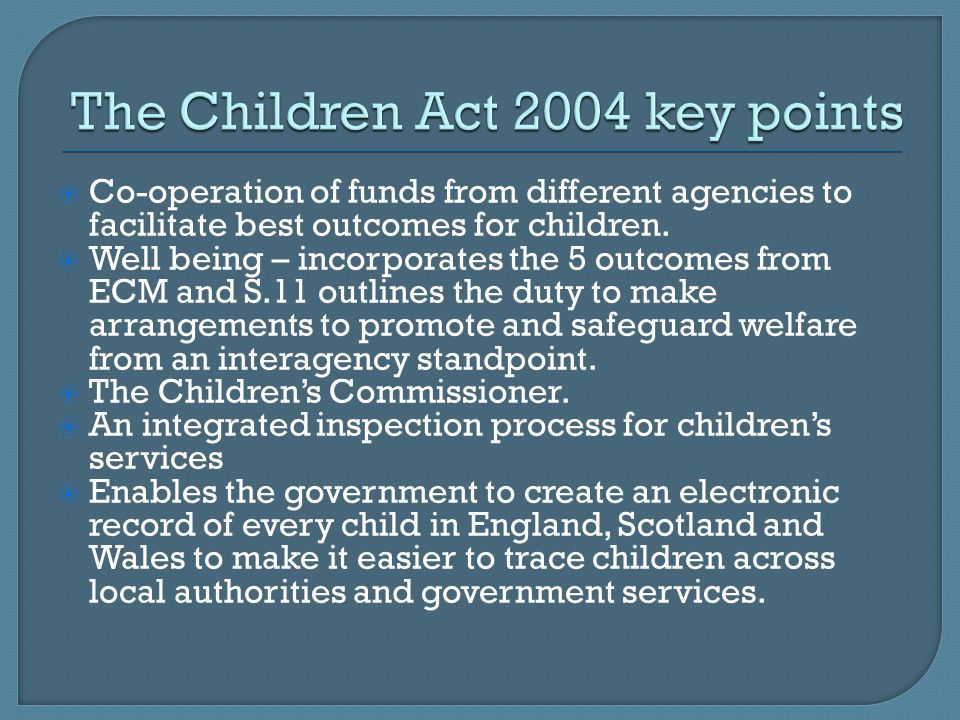  Co-operation of funds from different agencies to facilitate best outcomes for children.
