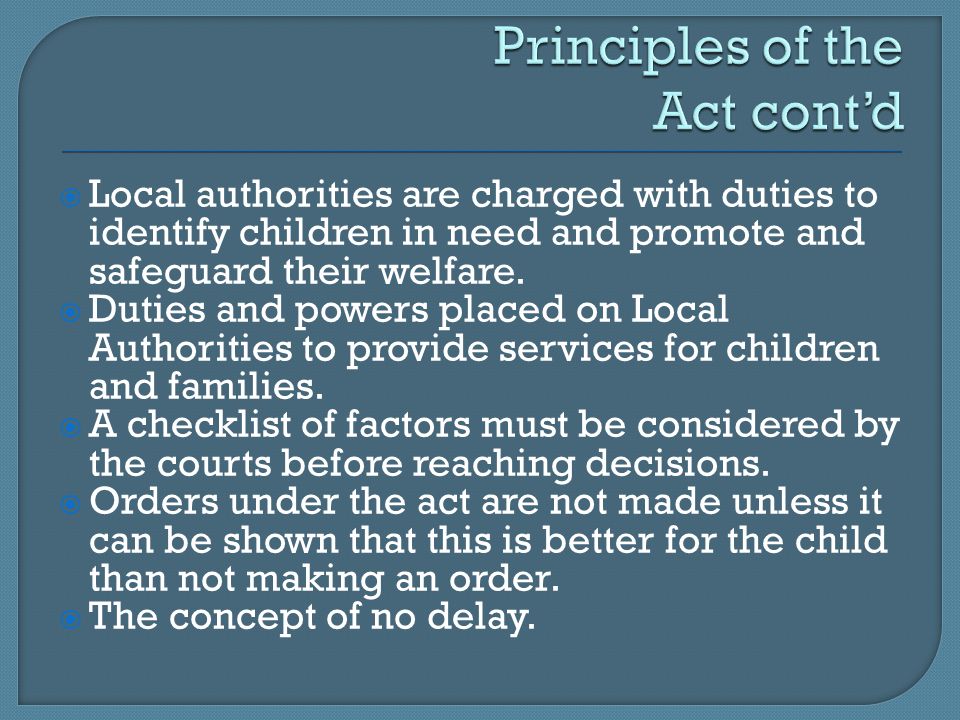  Local authorities are charged with duties to identify children in need and promote and safeguard their welfare.