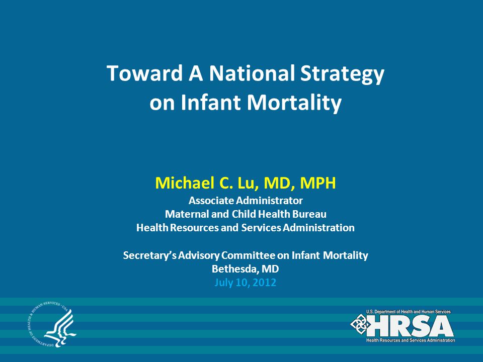 Toward A National Strategy on Infant Mortality Michael C.