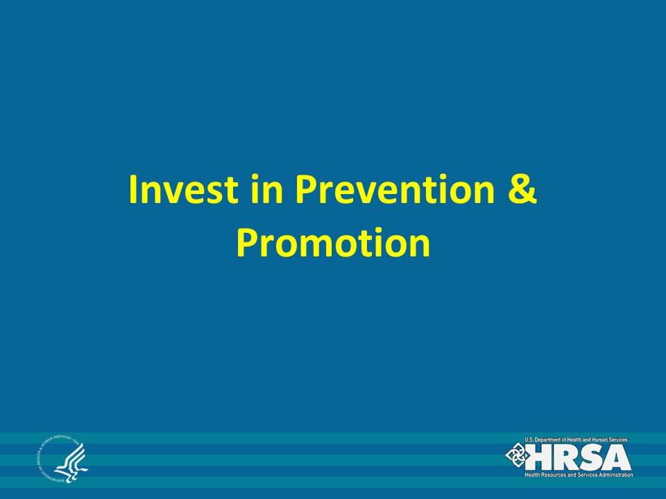 Invest in Prevention & Promotion