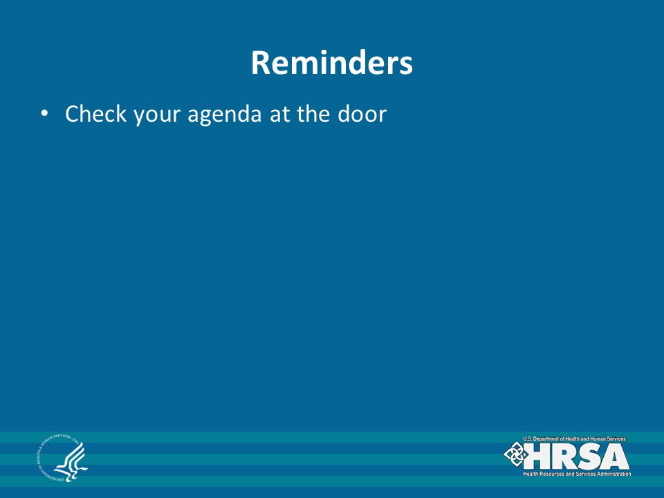 Reminders Check your agenda at the door