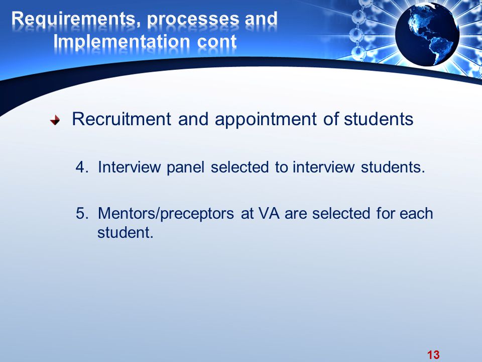 13 Recruitment and appointment of students 4. Interview panel selected to interview students.