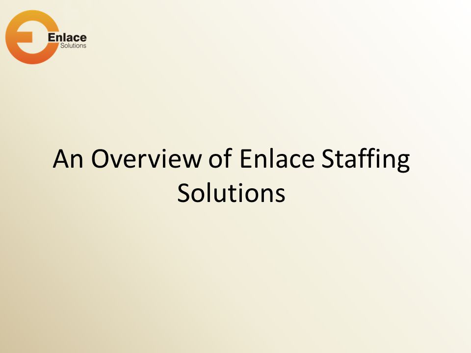 An Overview of Enlace Staffing Solutions