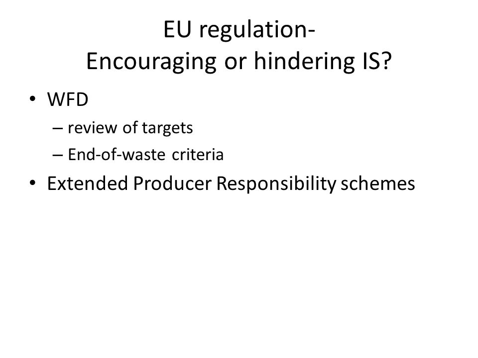 EU regulation- Encouraging or hindering IS.