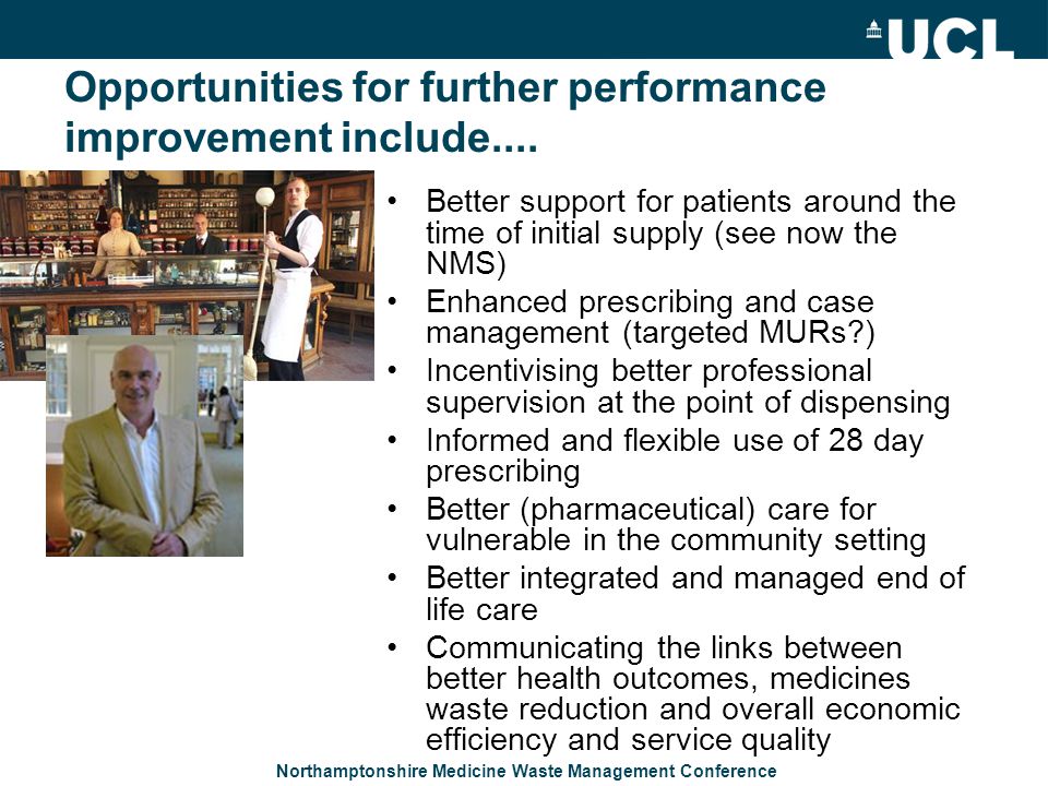 Northamptonshire Medicine Waste Management Conference Opportunities for further performance improvement include....